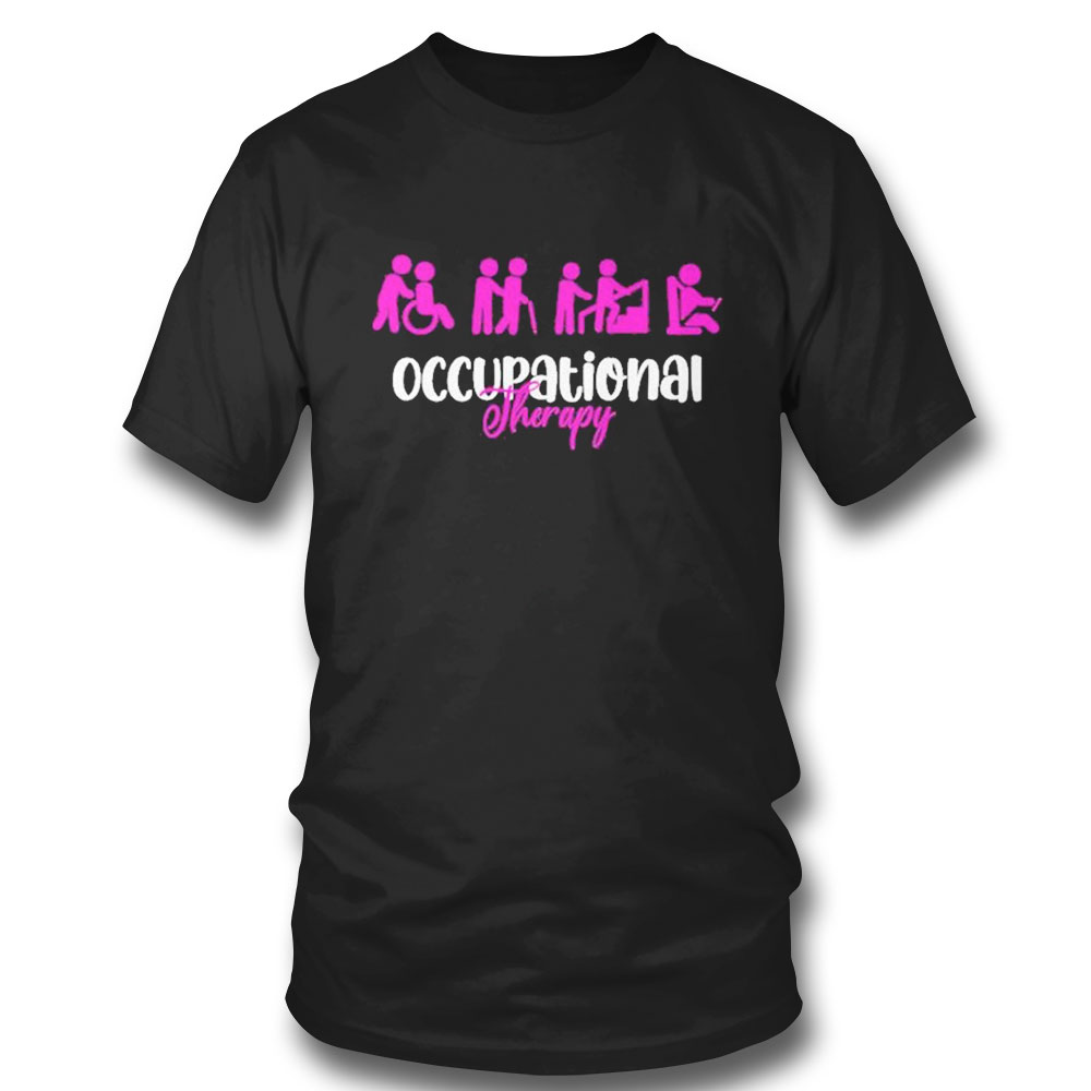 Funny Occupational Therapy Month Ot Therapist Healthcare Cool T-shirt Hoodie
