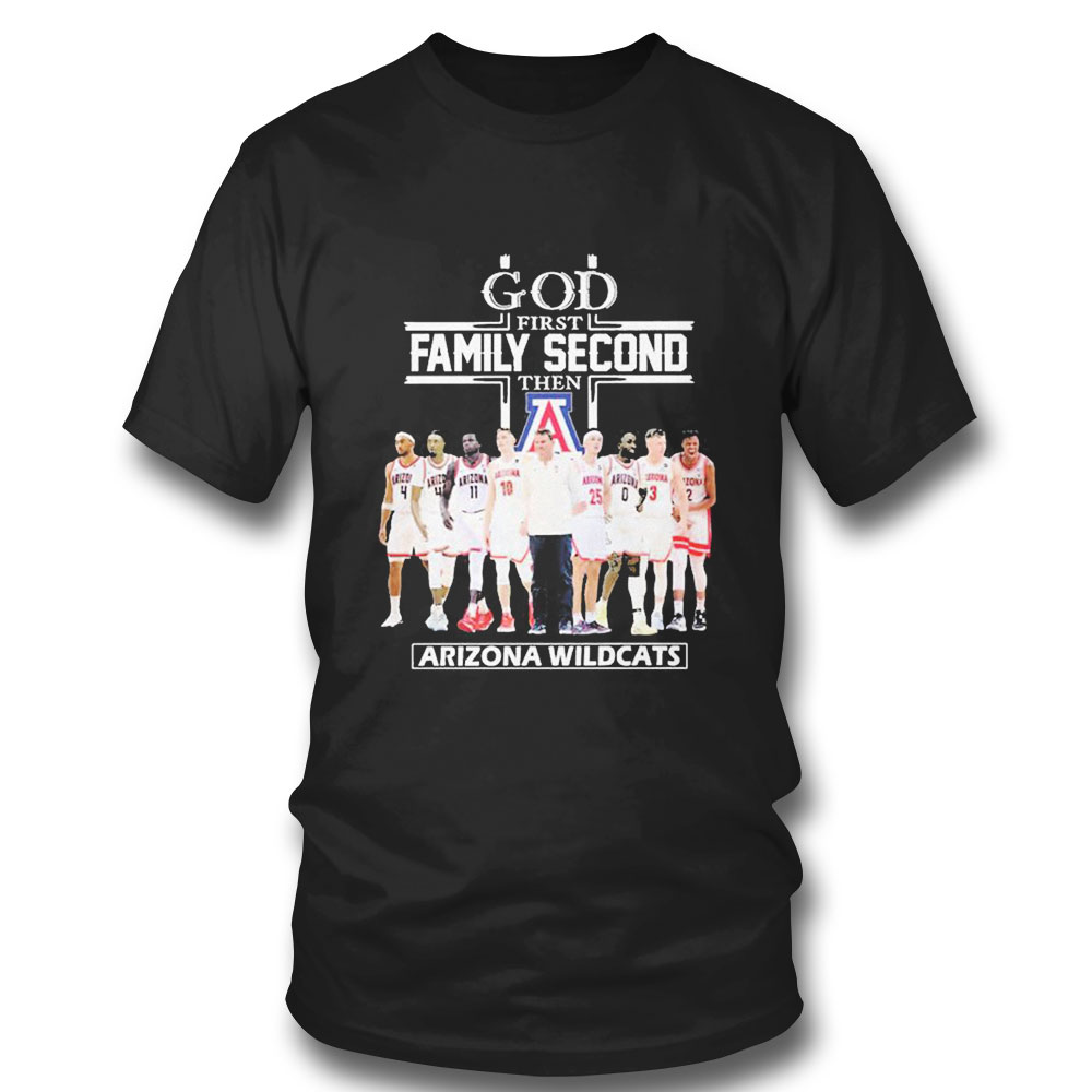 God First Family Second Then Team Sport Arizona Wildcats T-shirt