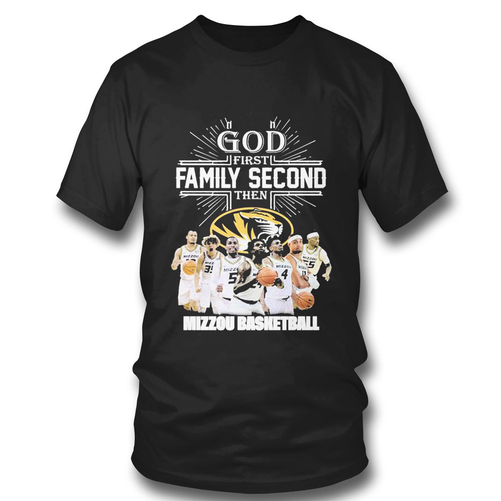 God First Family Second Then Teamsport Mizzou Basketball T-shirt