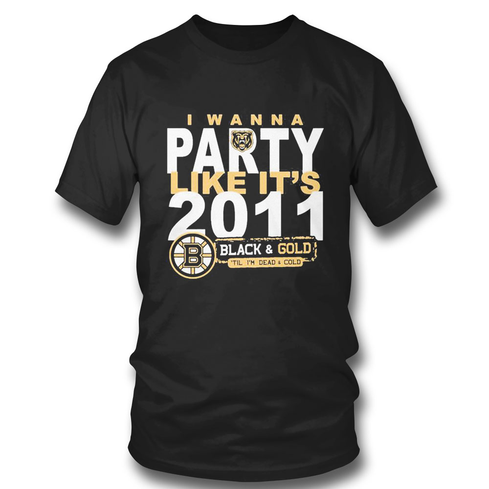 I Wanna Party Like Its 2011 Black Gold Bostons Bruin T-shirt