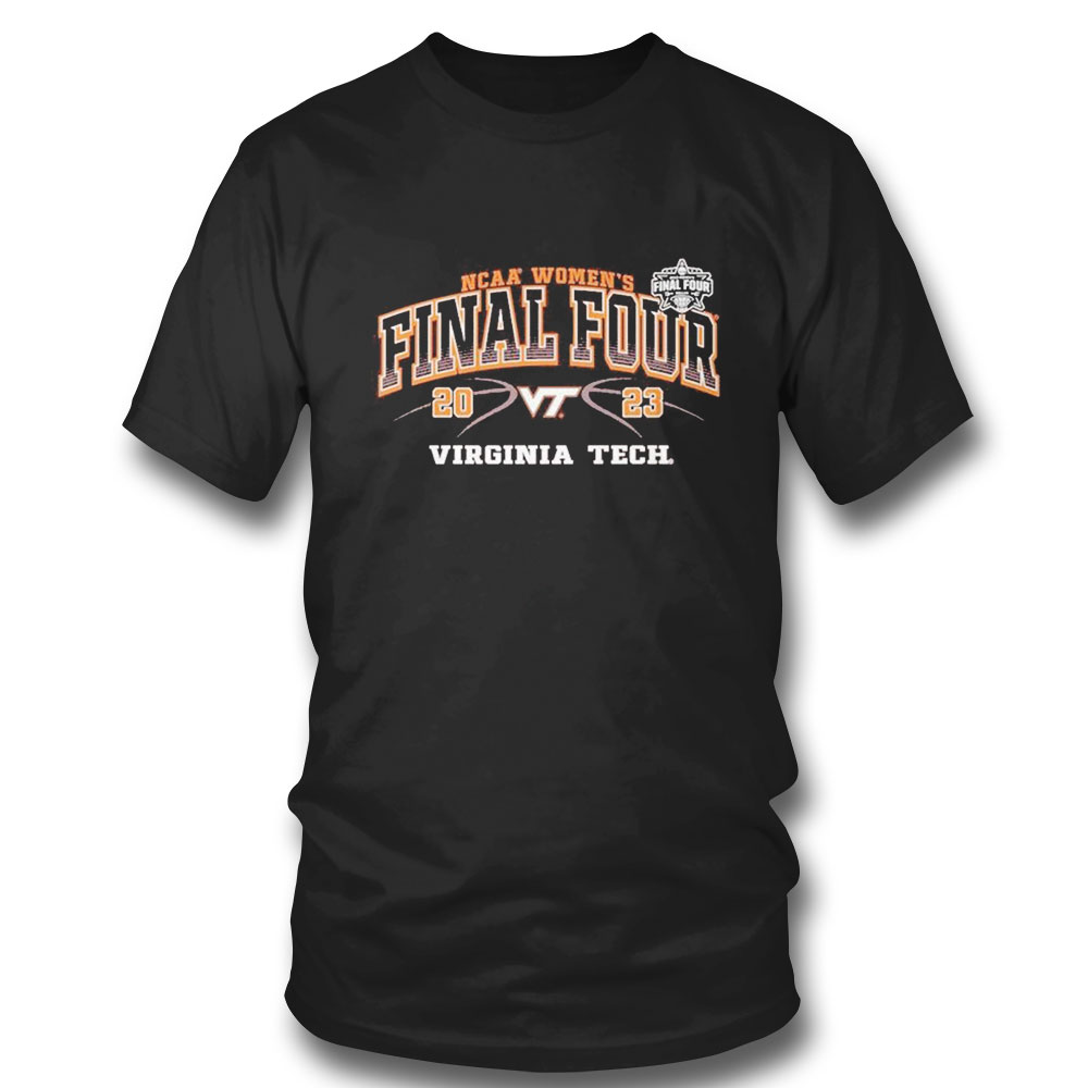 Virginia Tech Hokies 2023 Ncaa Womens Basketball Tournament March Madness Final Four T Shirt T-shirt