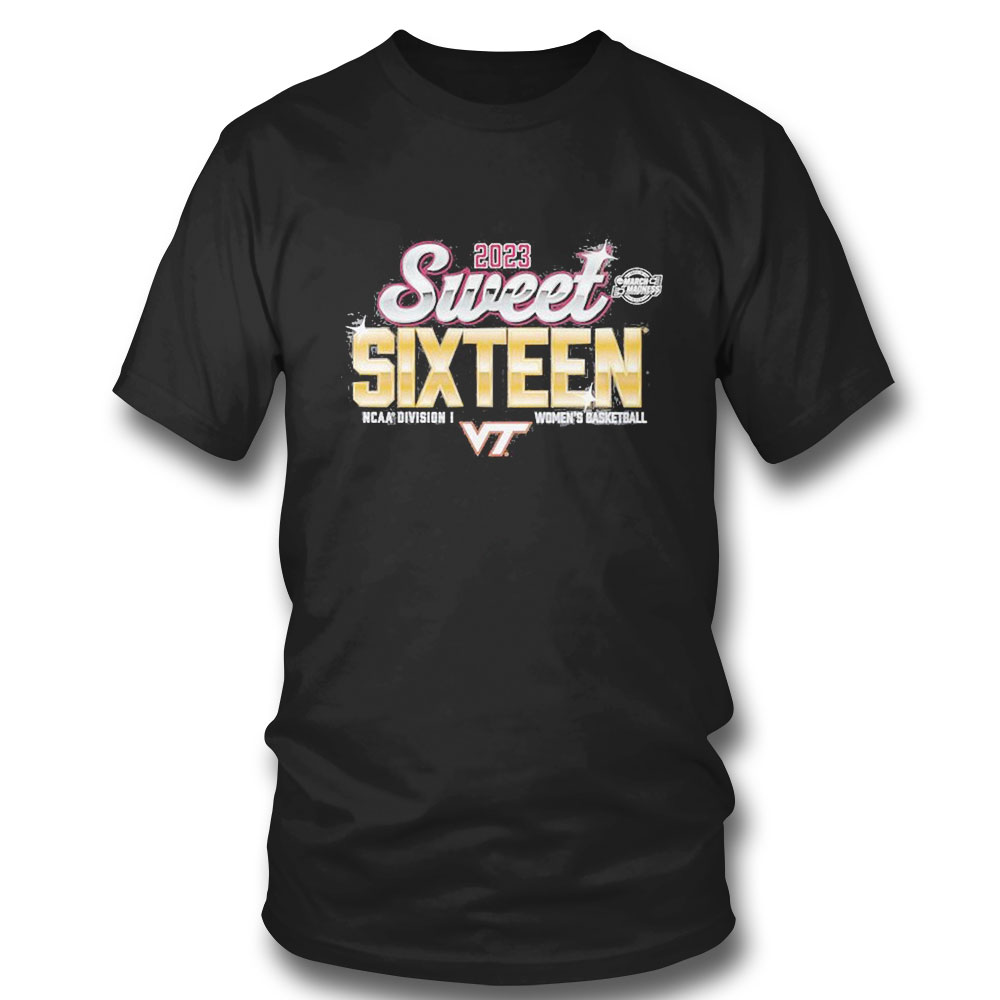 Virginia Tech Hokies 2023 Ncaa Womens Basketball Tournament March Madness Sweet 16 T-shirt