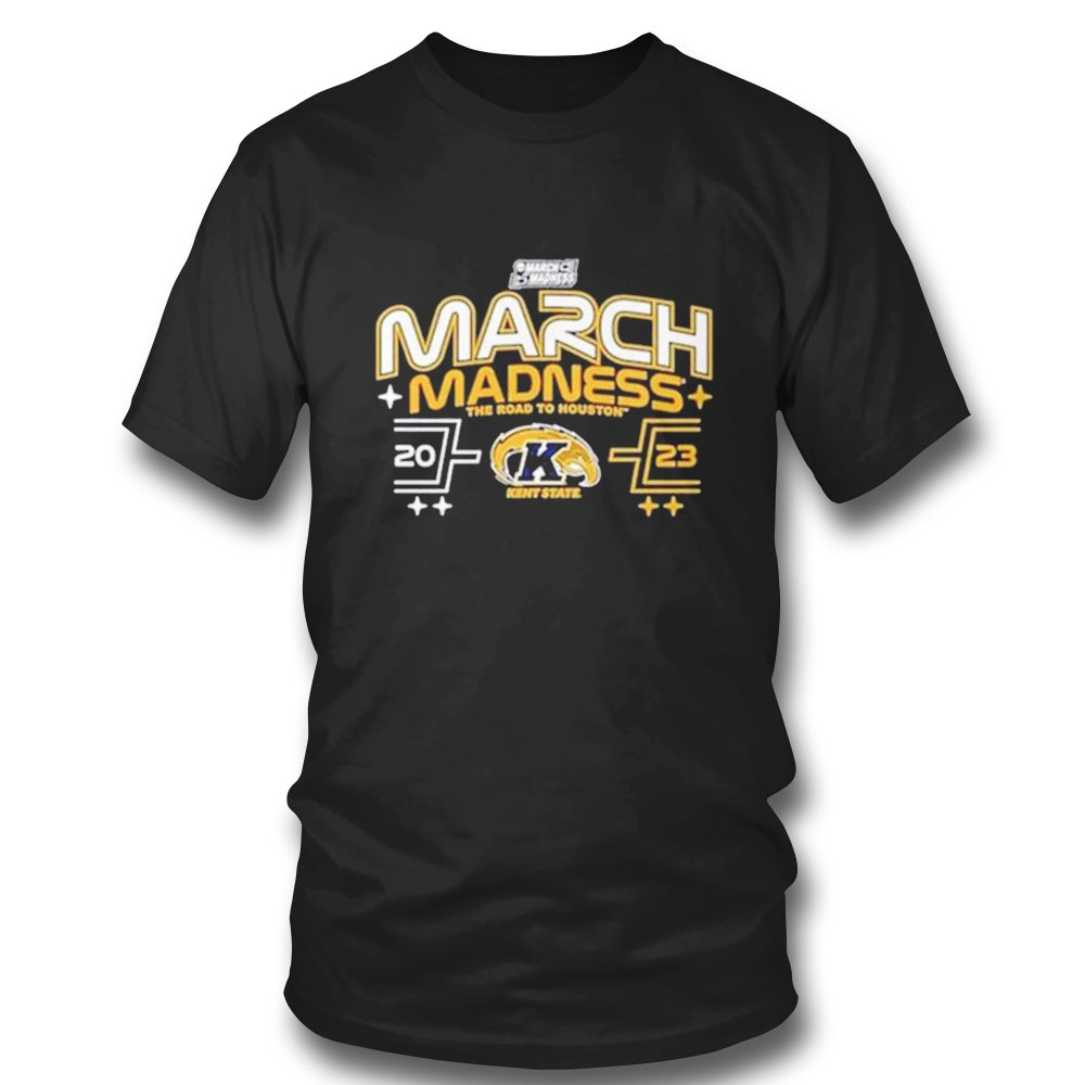 Kent State Golden Flashes 2023 March Madness The Road To Houston T-shirt