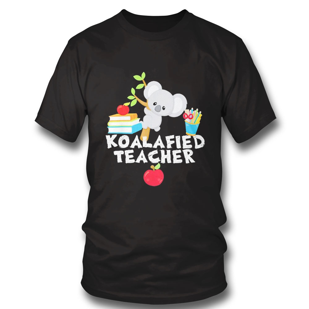 Koalafied Teacher School Koala T-shirt