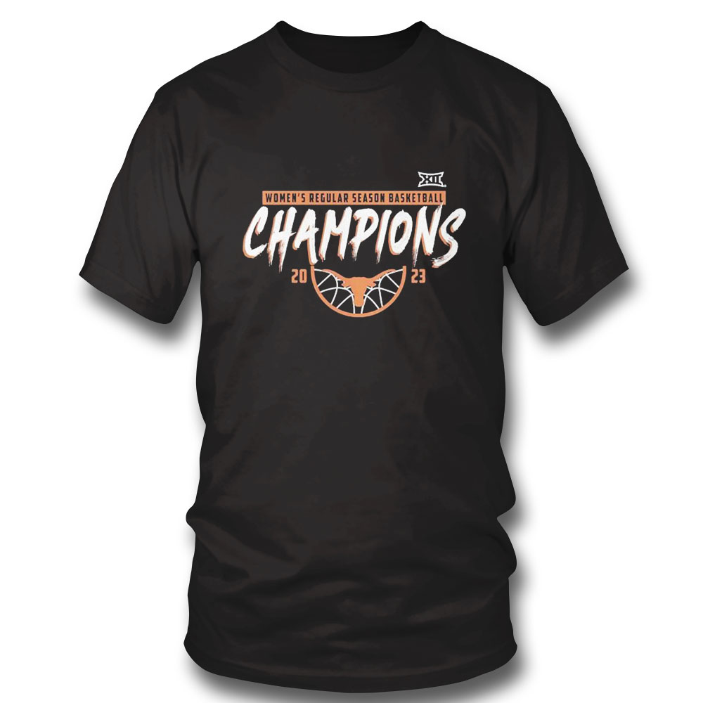 Texas Longhorns Womens Basketball Big 12 Regular Season 2023 Champions Shirt Hoodie