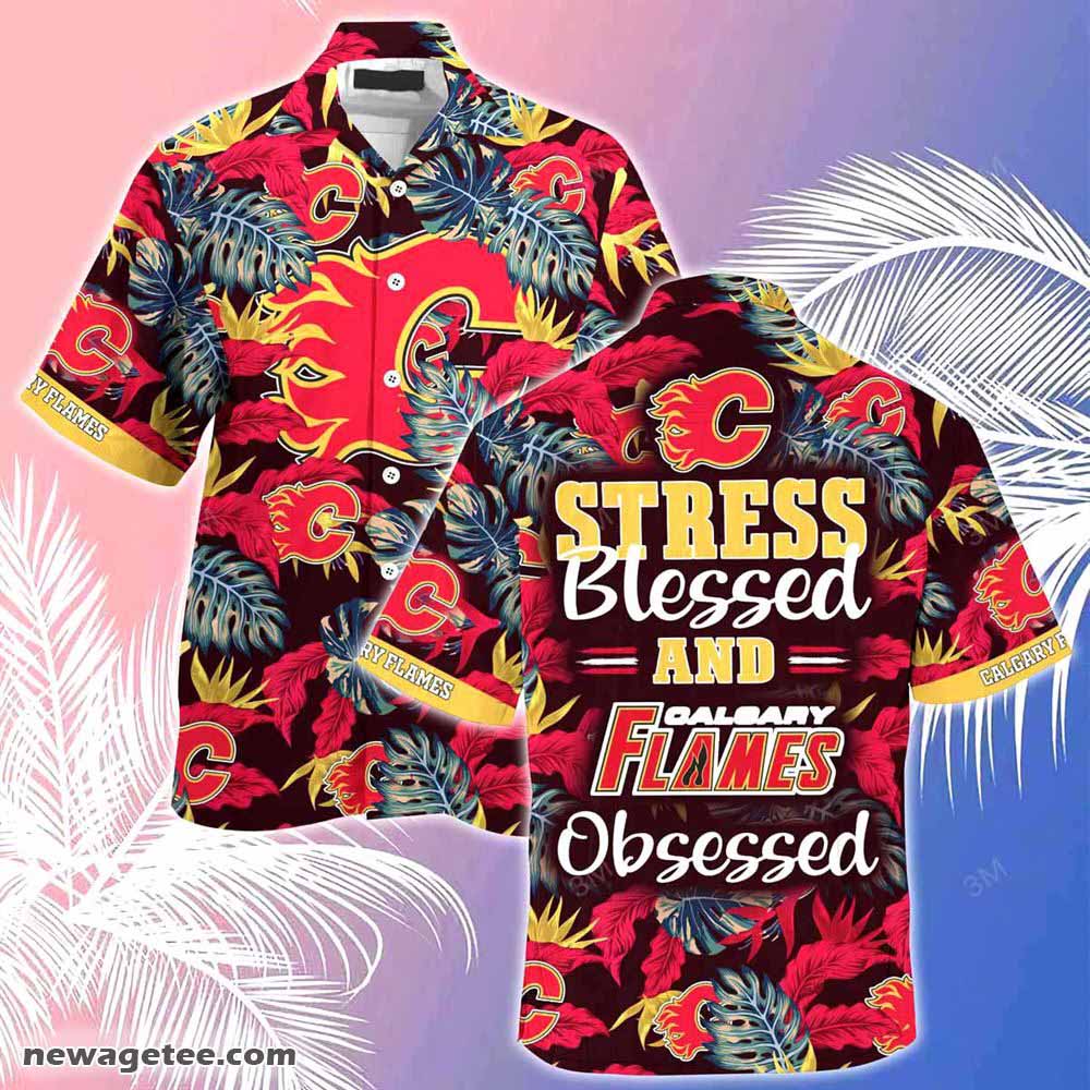 Calgary Flames Nhl Summer Beach Hawaiian Shirt Stress Blessed Obsessed