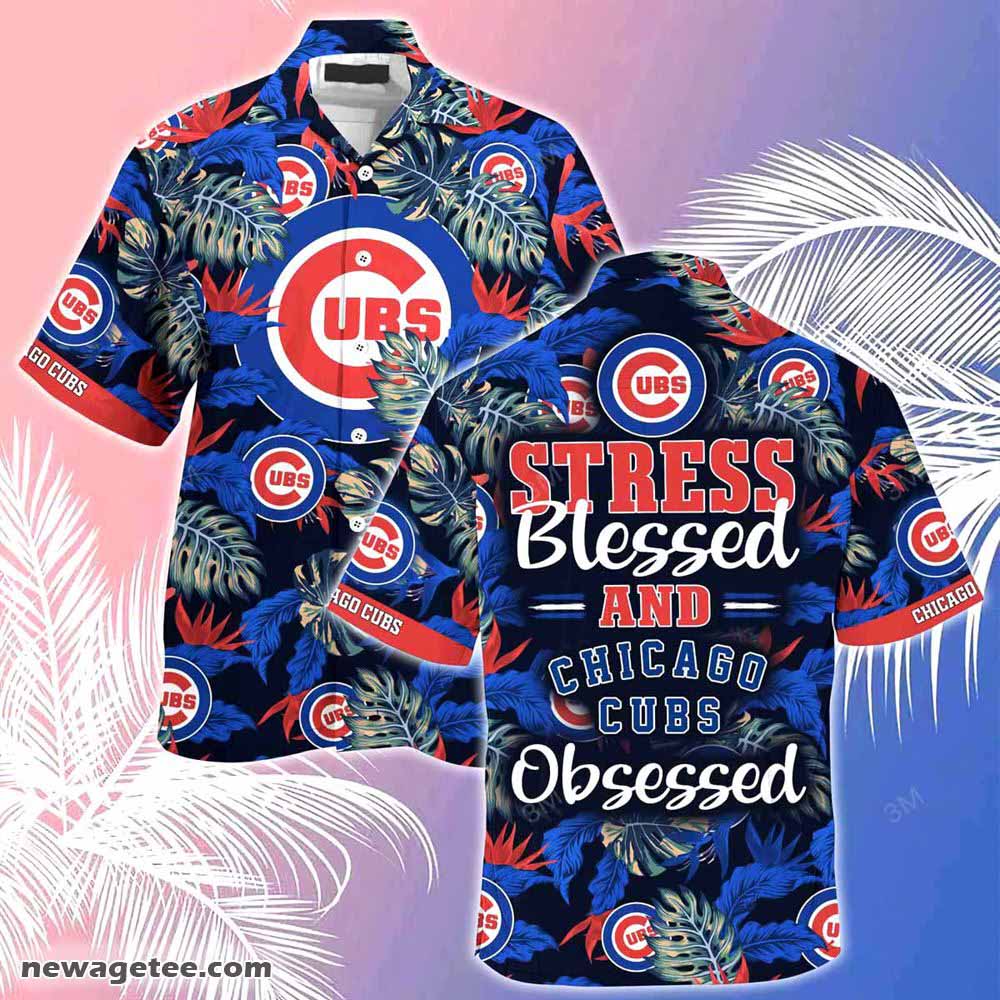Chicago Cubs Mlb Summer Beach Hawaiian Shirt Stress Blessed Obsessed