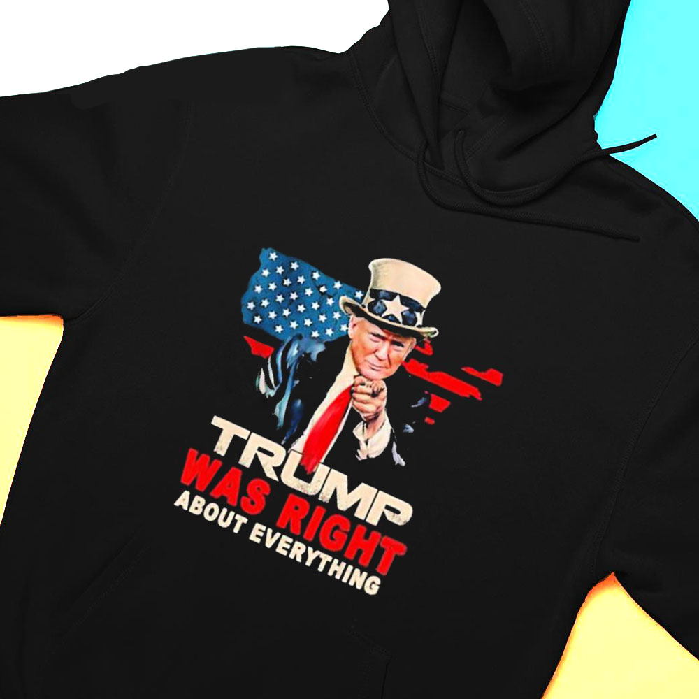 Funny Trump Was Right About Everything 2024 T-shirt