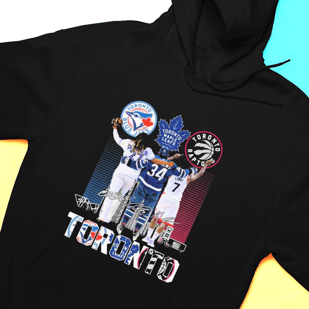 Toronto Blue Jays Toronto Maple Leafs Toronto Raptors Signature Toronto T-shirt