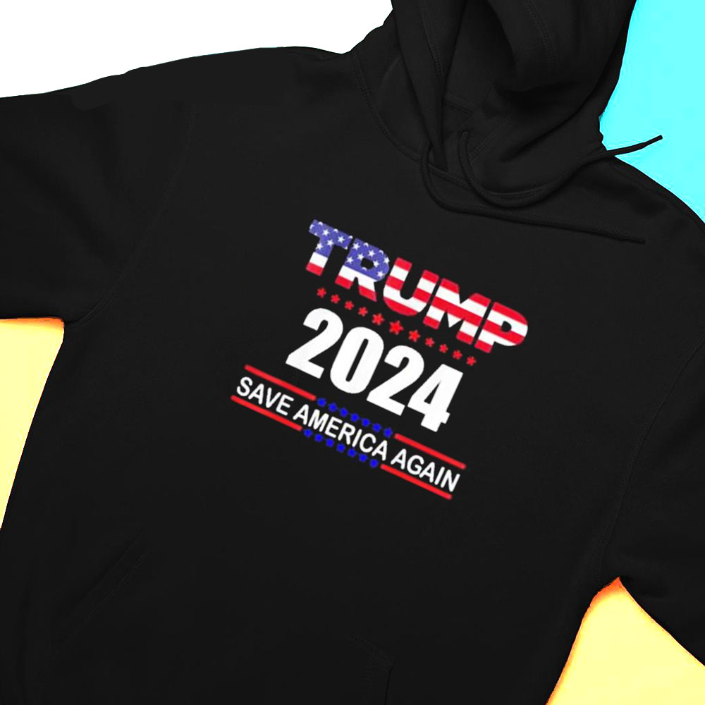 Trump 2024 Shirt Trump Save America Again T-shirt