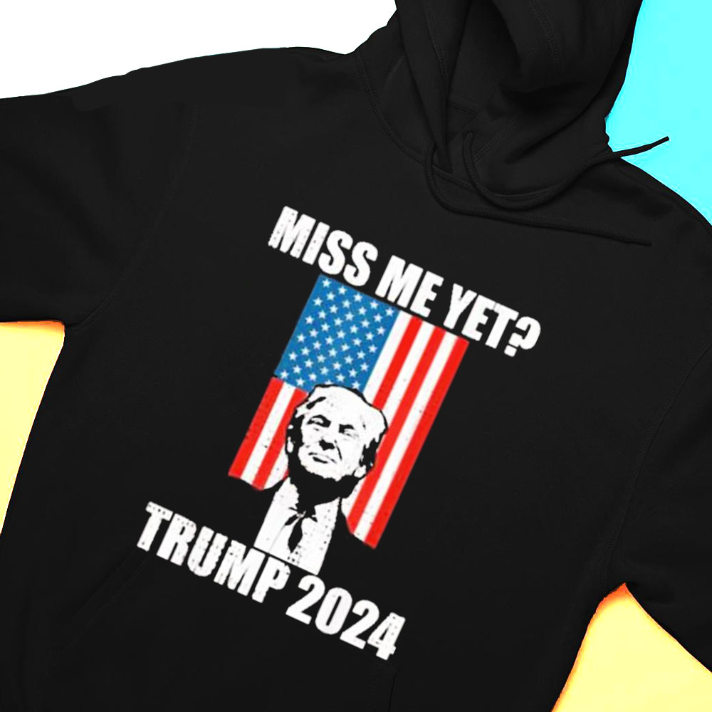 Vintage Miss Me Yet Trump 2024 Flag Usa Comfort Colors T-shirt