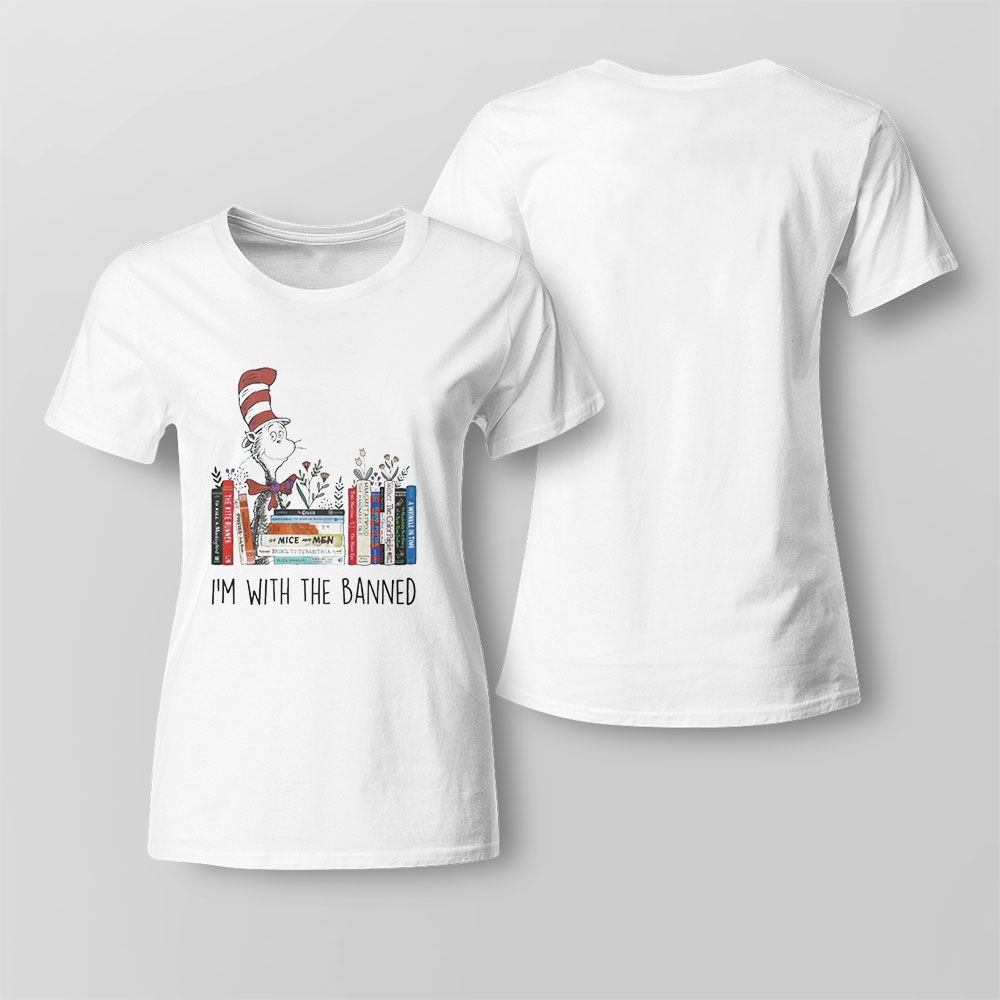 2023 Dr Seuss Im With The Banned T Shirt