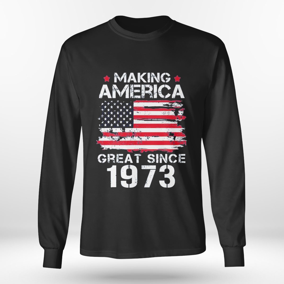 Making America Great Since 1973 Vintage Gifts 50th Birthday Love T-shirt