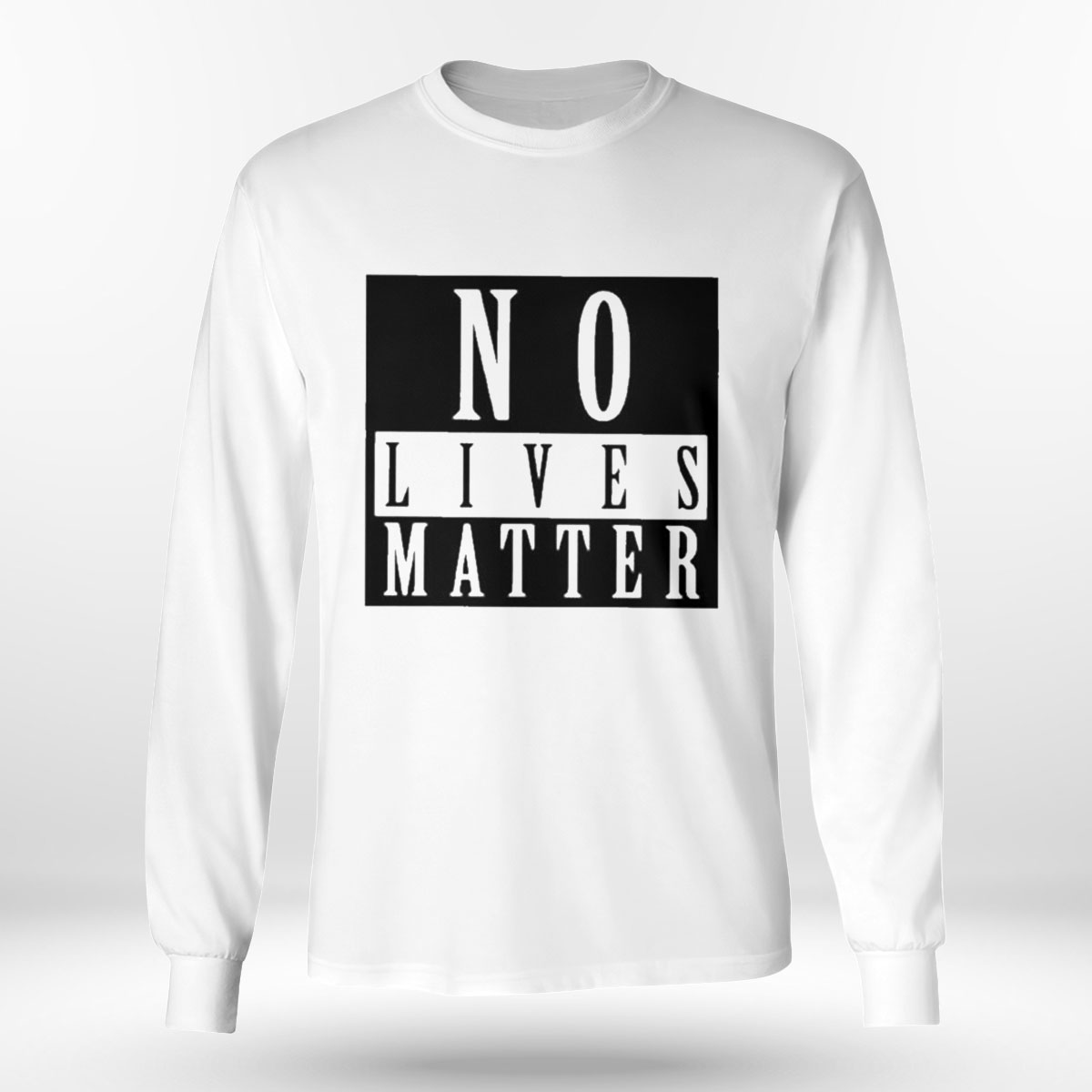 No Lives Matter T-shirt