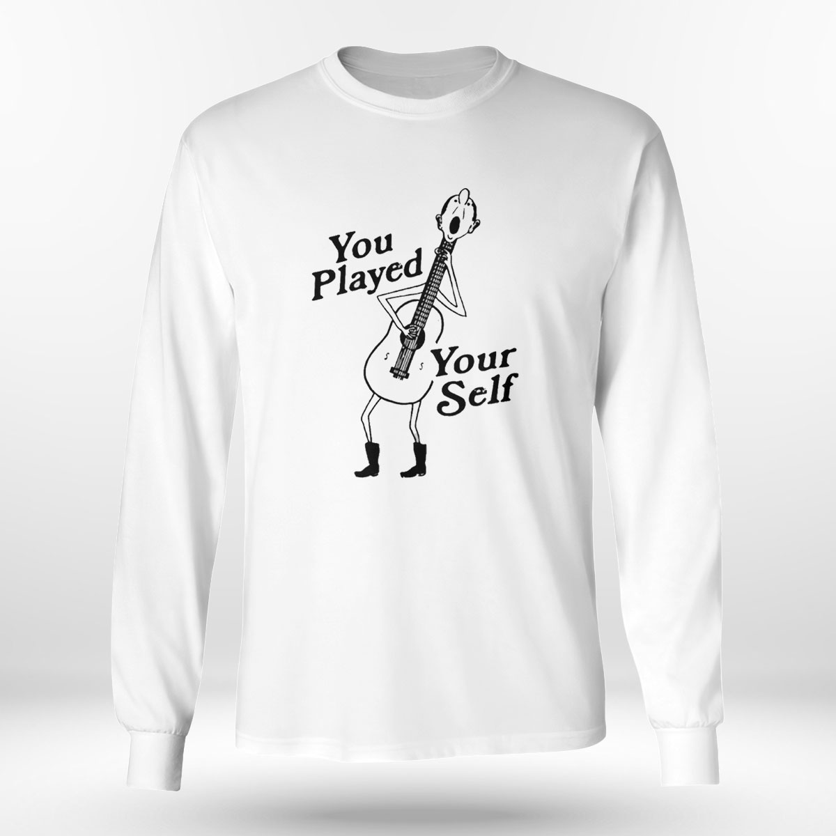 You Played Yourself Funny T-shirt