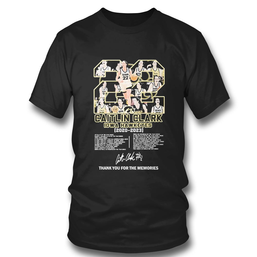 22 Caitlin Clark Iowa Hawkeyes 2020 2023 Signature Thankyou For The Memories T-shirt