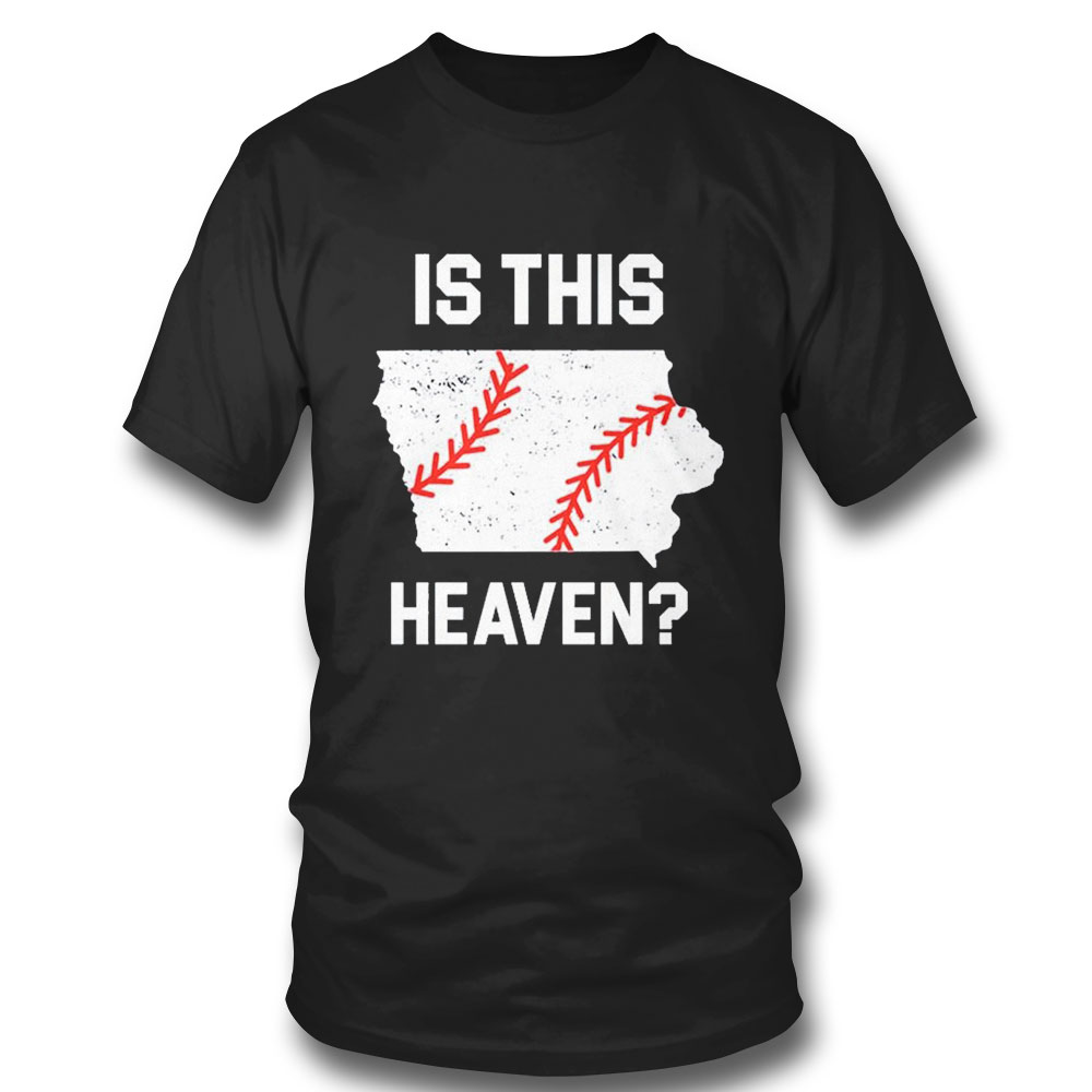 Is This Heaven Iowa Baseball Fan T-shirt