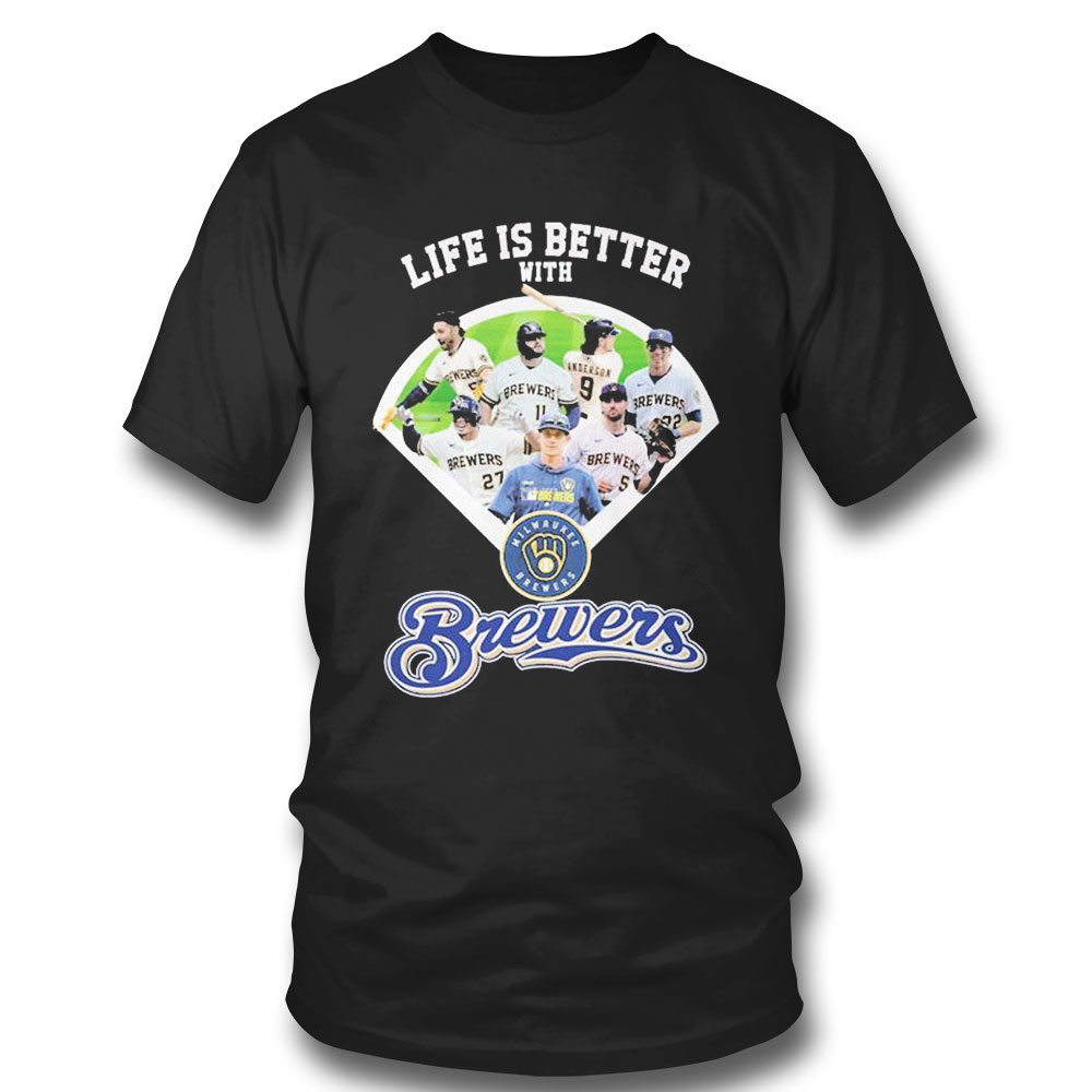 Life Is Better With Milwaukee Brewer 2023 T-shirt