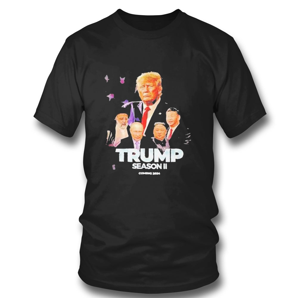 Trump Season 2 Coming 2024 T-shirt