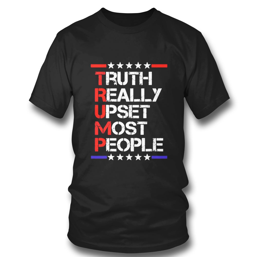 Trump Truth Really Upsets Most People Trump 2024 American Flag T-shirt