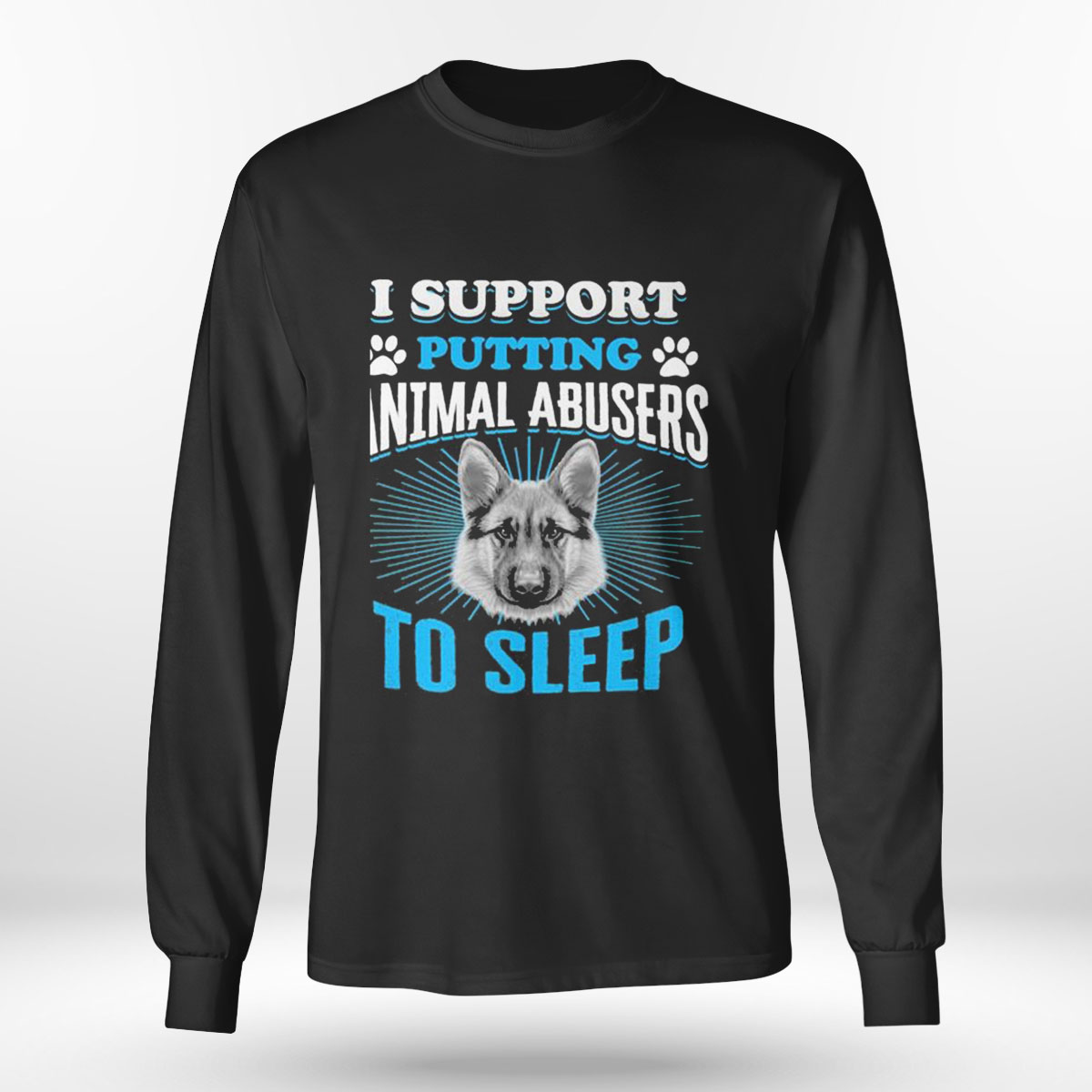 I Support Putting Animal Abusers To Sleep T-shirt