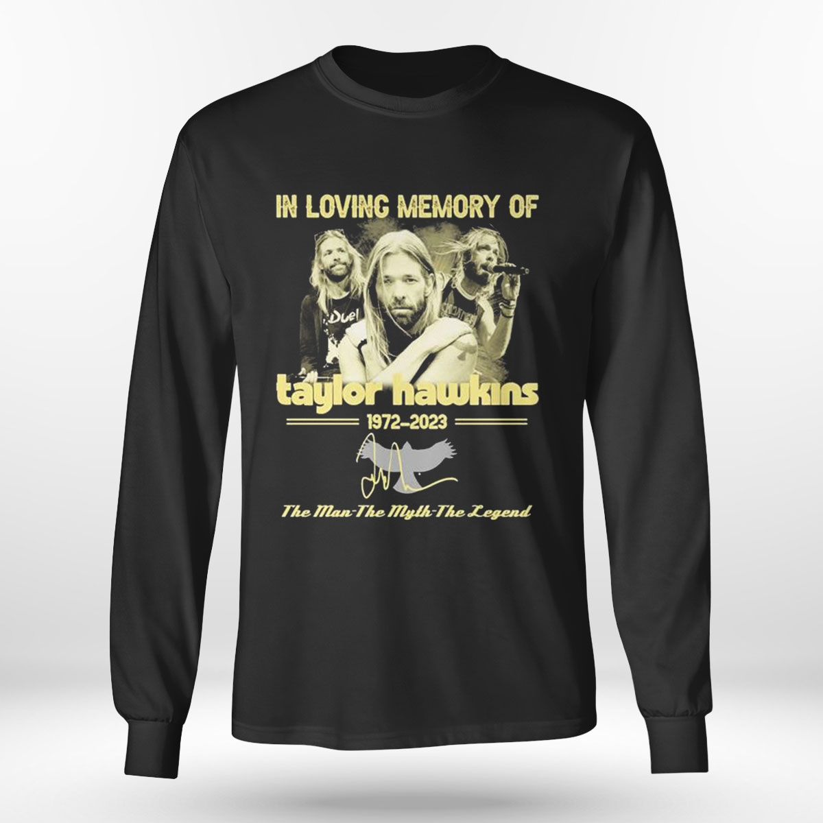 In Loving Memory Of Taylor Hawkins 1972 2023 The Man The Myth The Legend Signature T-shirt