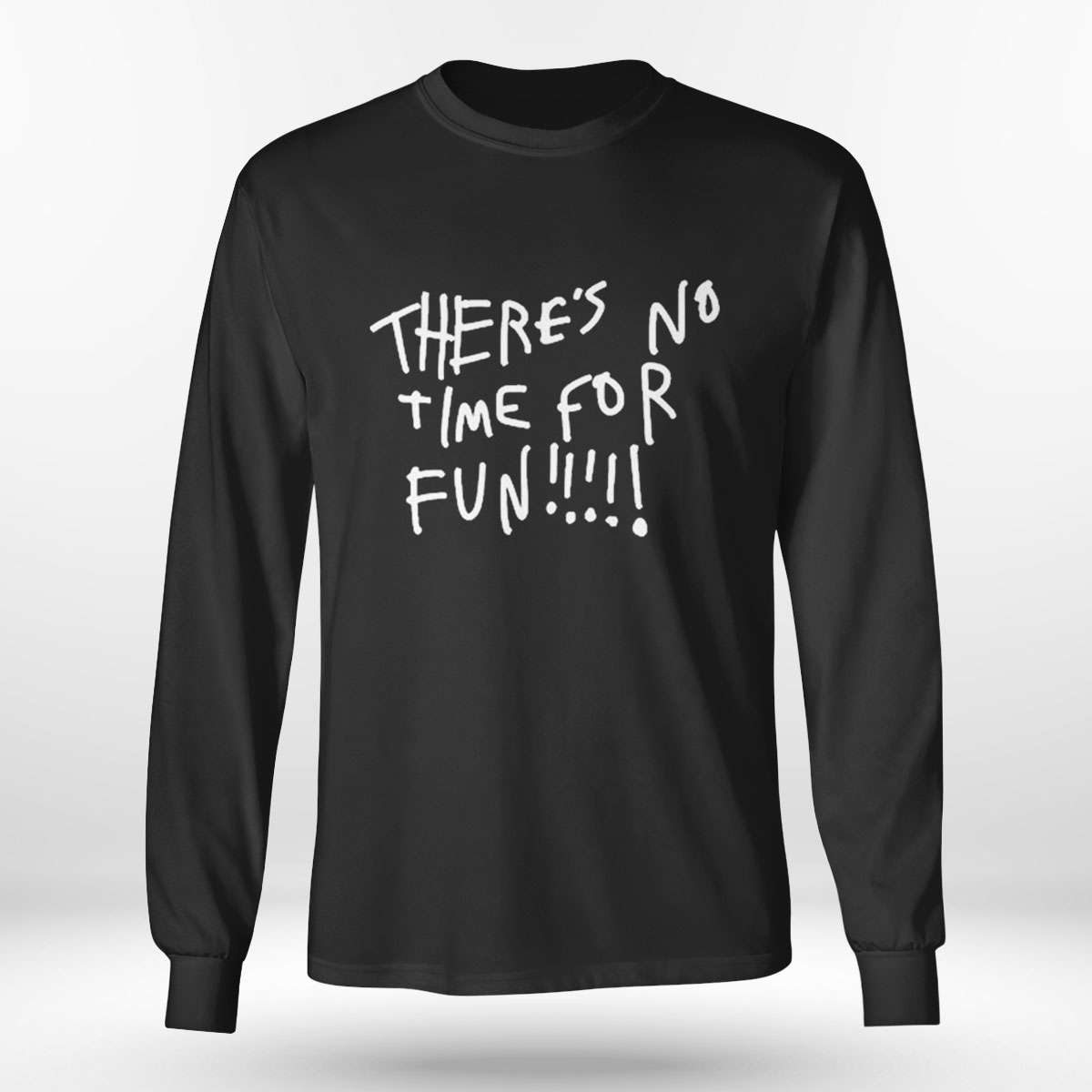 Zoebread Theres No Time For Fun T-shirt