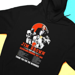 Hoodie Jim Brown 1936 2023 Cleveland Browns 1957 1965 Thank You For The Memories Signatures T Shirt 2