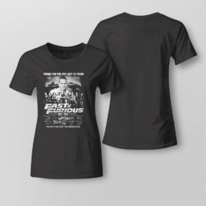 Lady Tee Fast Furious Thank You For The Last 22 Years 2001 2023 T Shirt 2