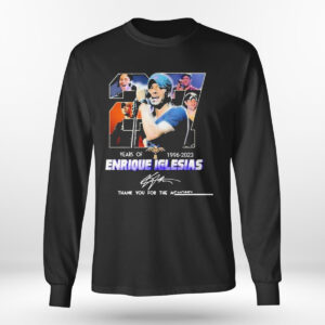 Longsleeve 27 Years Of Enrique Iglesias Thank You For The Memories Signature 1996 2023 T Shirt 4