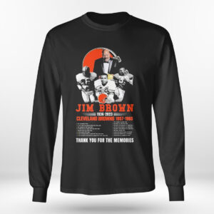 Longsleeve Jim Brown 1936 2023 Cleveland Browns 1957 1965 Thank You For The Memories Signatures T Shirt 2