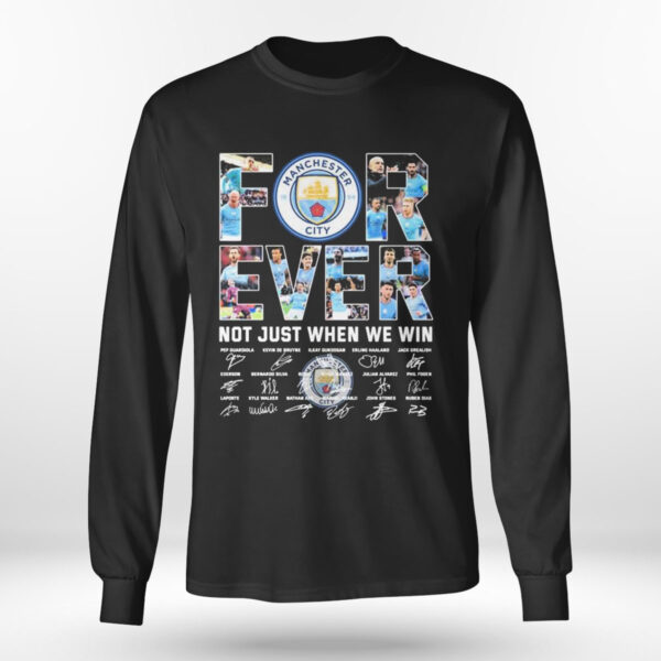 Manchester City Forever Not Just When We Win Signatures  2023 T-Shirt