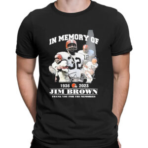 Shirt black In Memory Of Jim Brown 1936 2023 Thank You For The Memories Signatures T Shirt 2