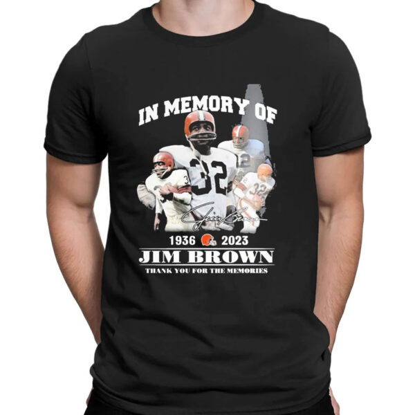In Memory Of Jim Brown 1936 2023 Thank You For The Memories Signatures T-Shirt
