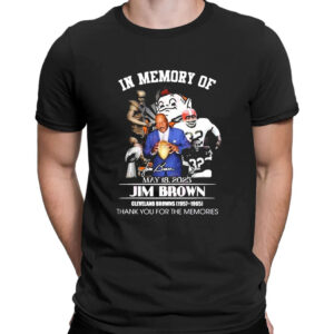 Shirt black In Memory Of May 18 2023 Jim Brown Cleveland Browns 1957 1965 Thank You For The Memories T Shirt 2