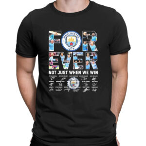 Shirt black Manchester City Forever Not Just When We Win Signatures 2023 T Shirt 2