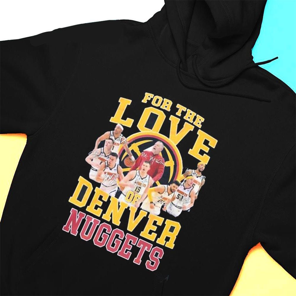 For The Love Of Denver Nuggets 2023 Conference Champions T-shirt