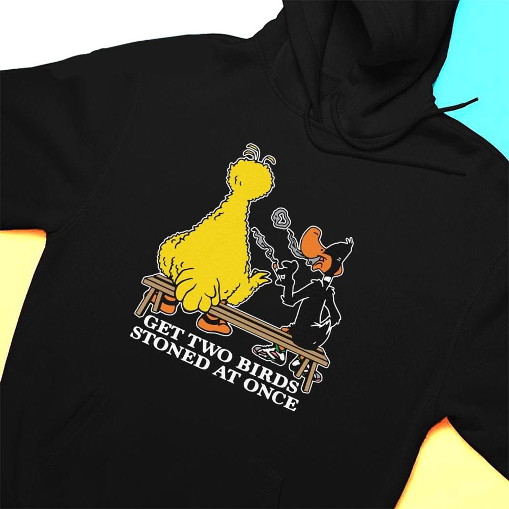 Get Two Birds Stoned At Once Shirt