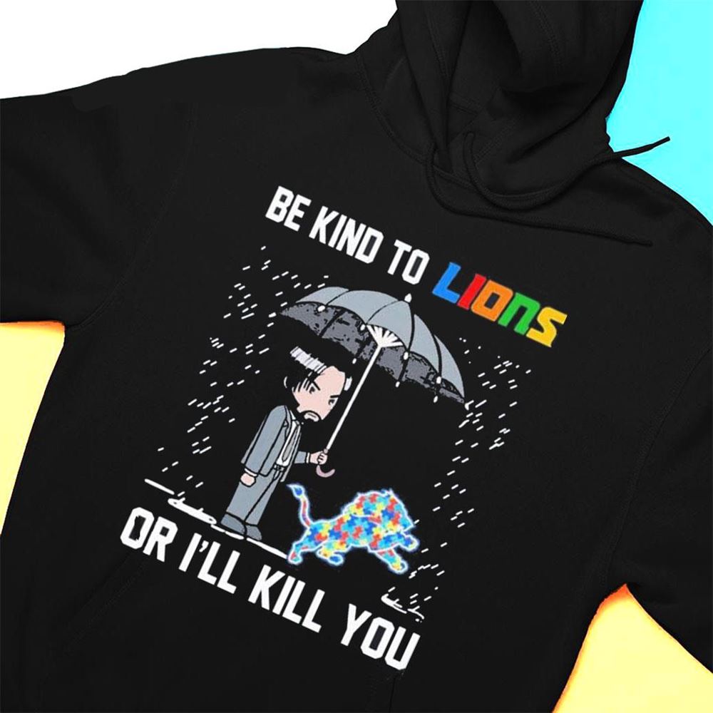 John Wick Be Kind Autism Detroit Lions Or Ill Kill You T-shirt