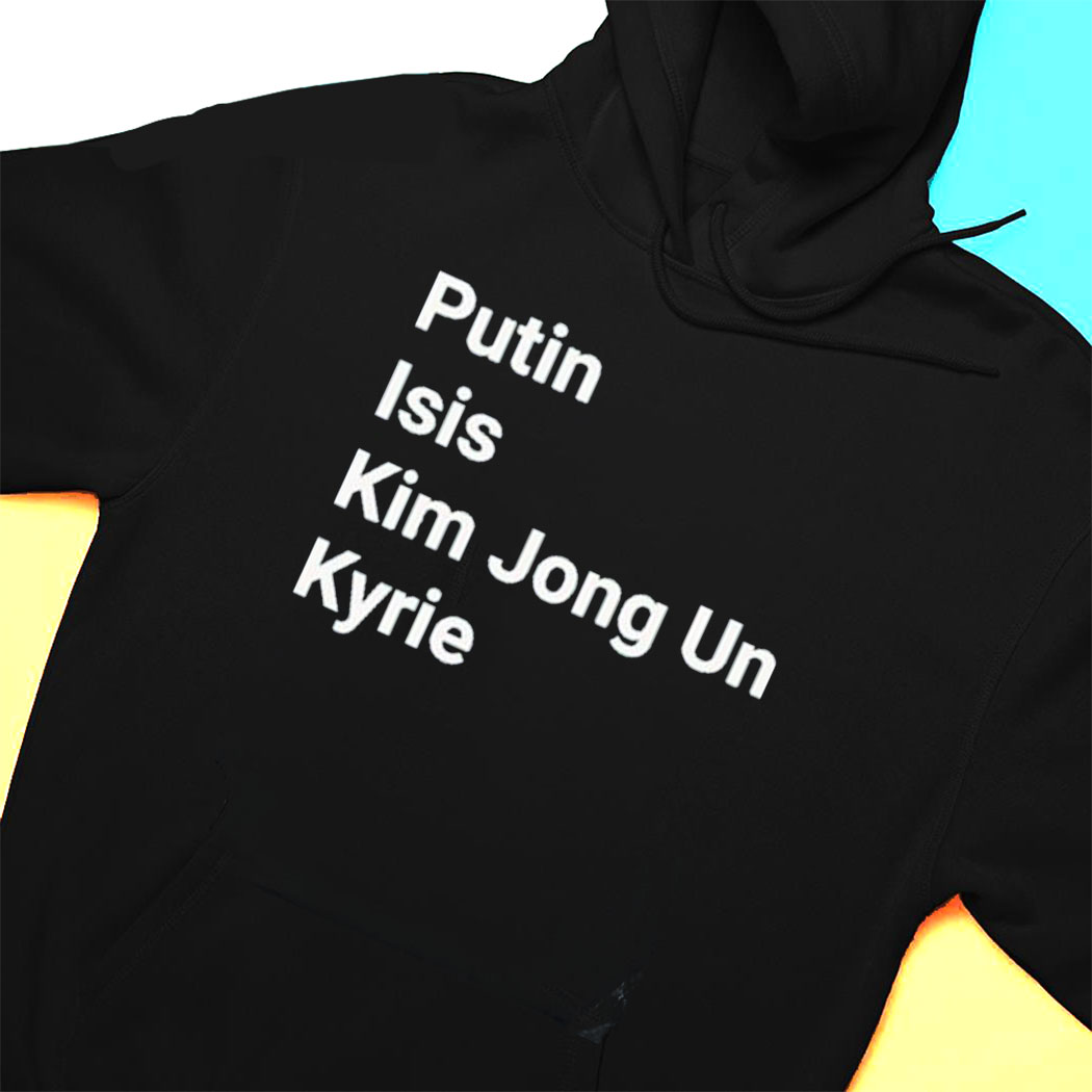 Putin Isis Kim Jong Un Kyrie T-shirt