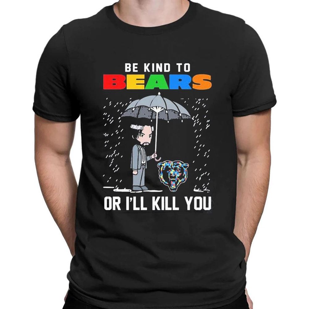 John Wick Be Kind Autism Buffalo Bills Or Ill Kill You T-shirt