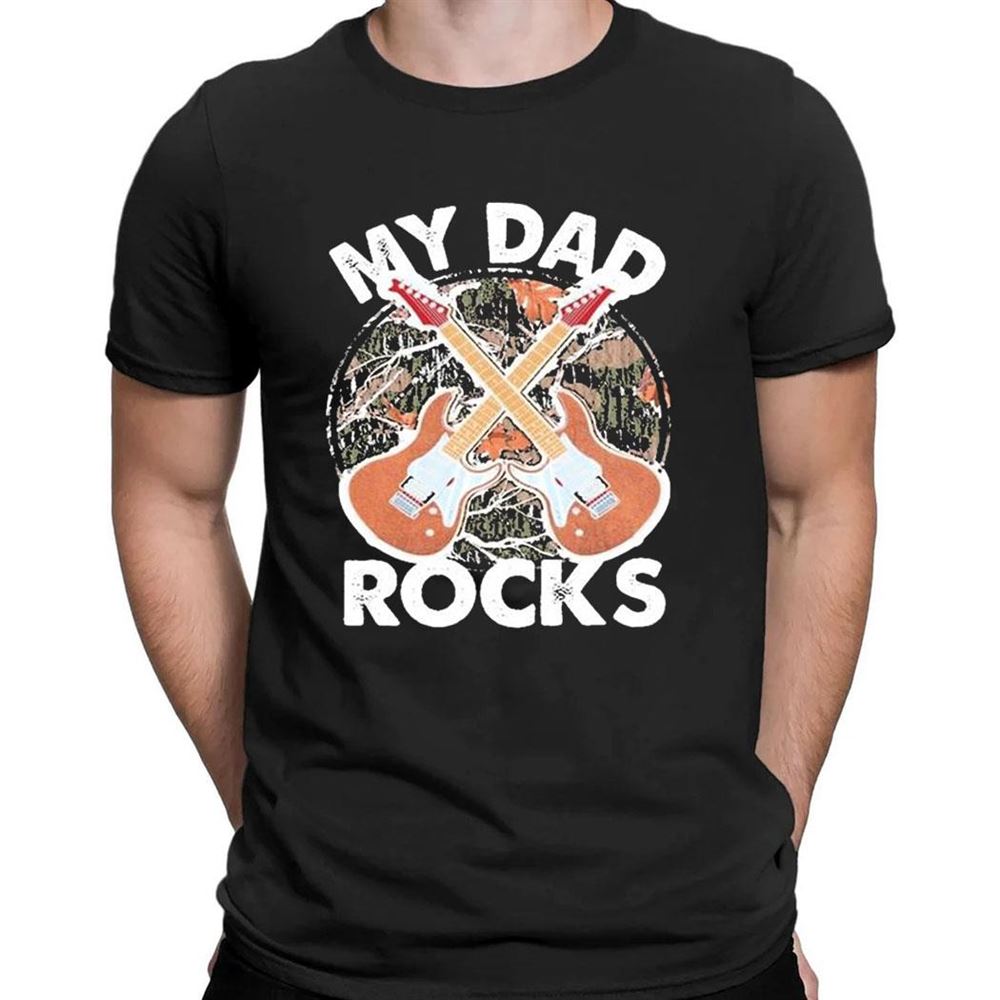 My Dad Rocks Rocker Father Rock And Roll Papa Daddy Music T-shirt