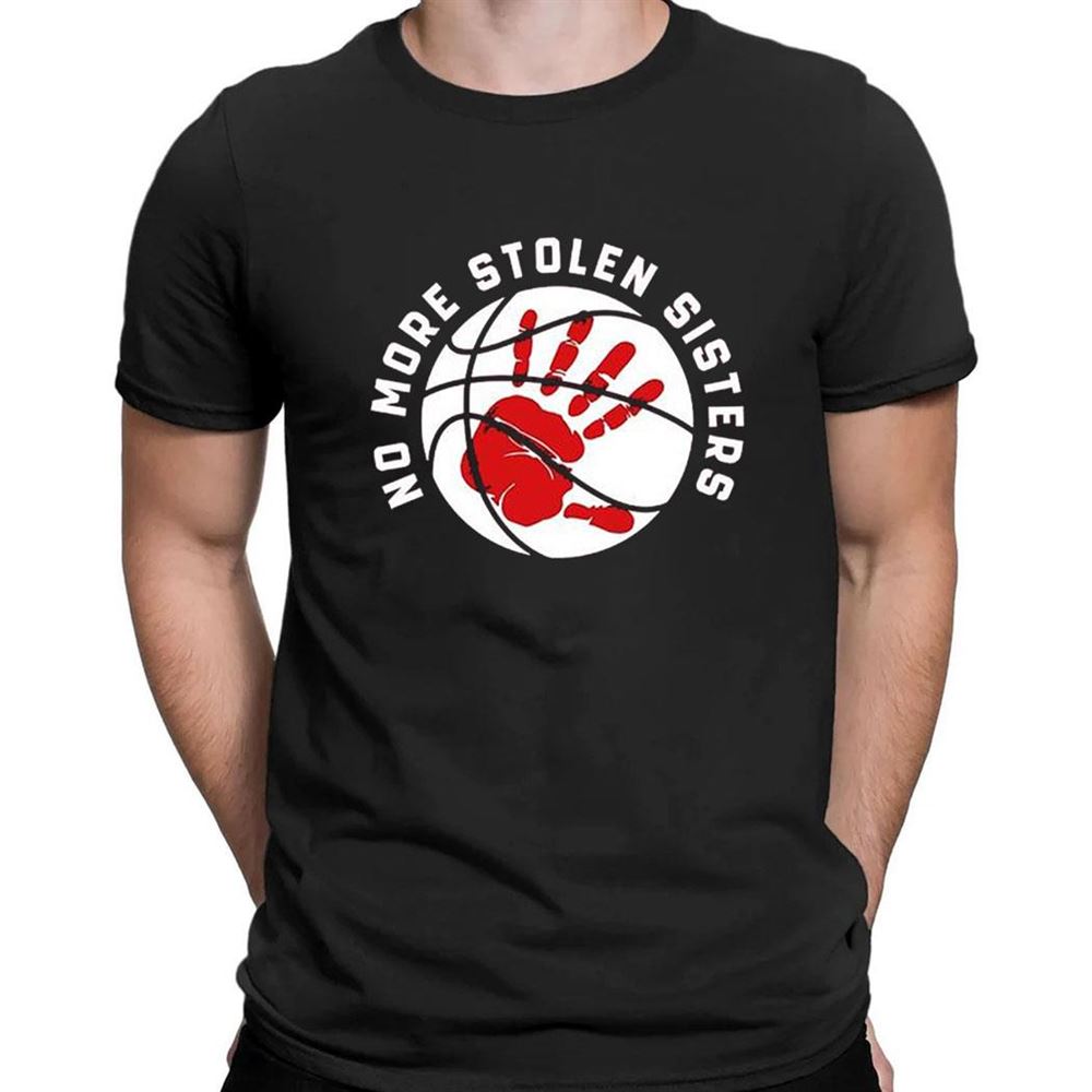 No More Stolen Sisters Mmiw Missing Murd T-shirt