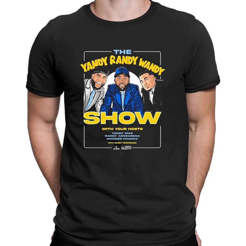 The Yandy Randy And Wandy Show With Your Hosts T-shirt