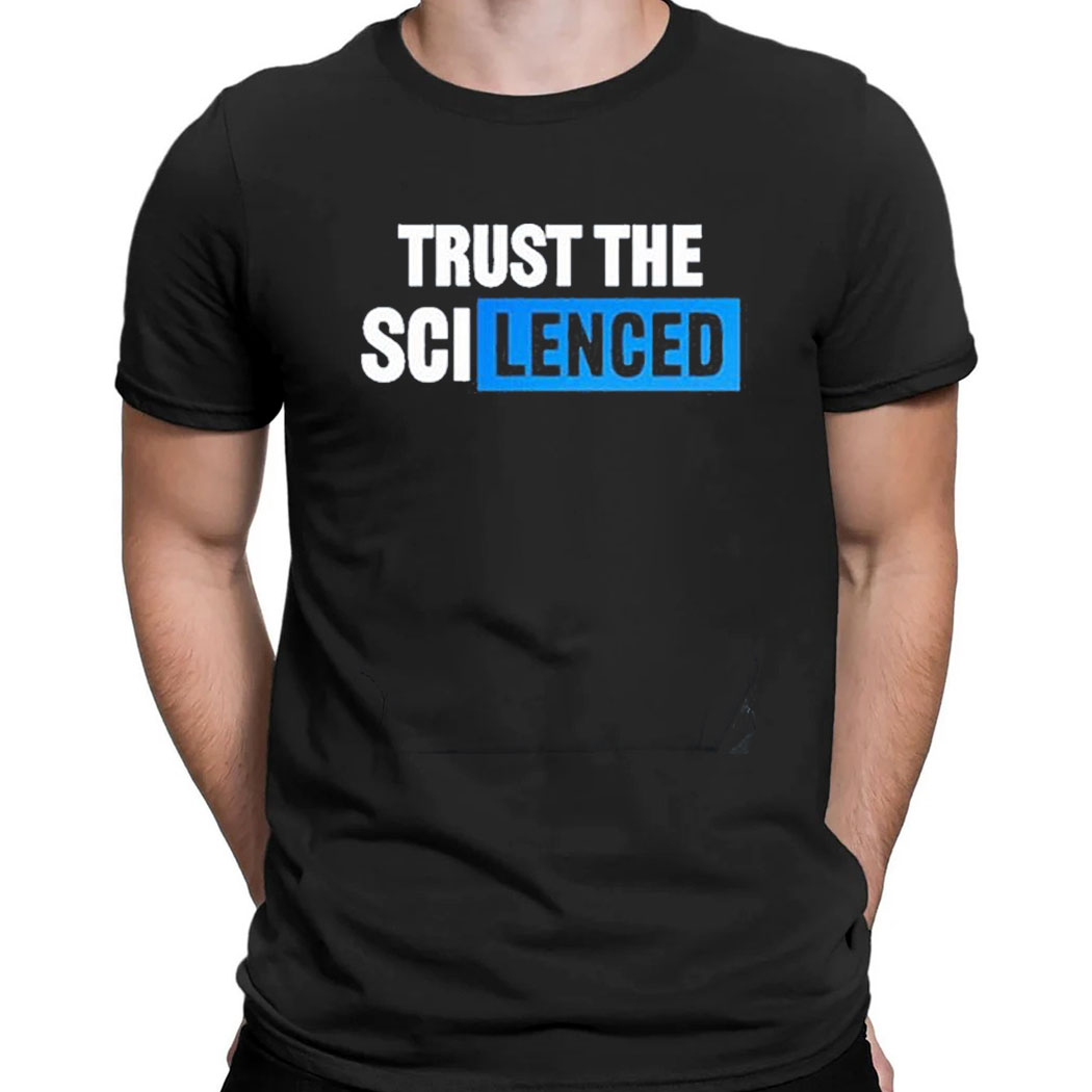 Trust The Silenced T-shirt