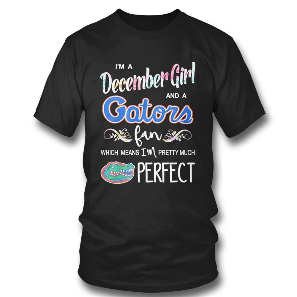 Im A December Girl And A Chicago Cubs Fan Which Means Im Pretty Much Perfect Shirt
