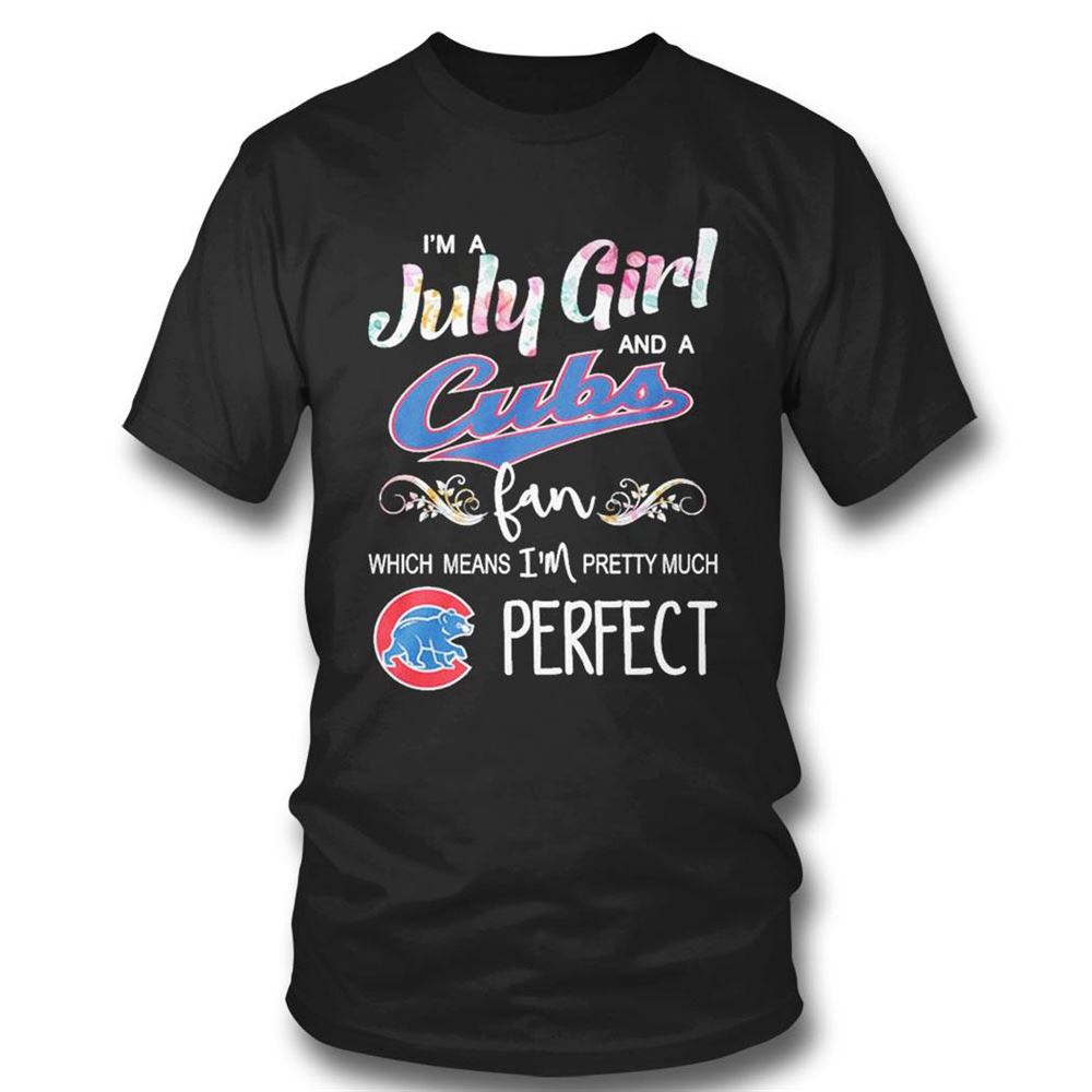 Im A July Girl And A Florida Gators Fan Which Means Im Pretty Much Perfect Shirt