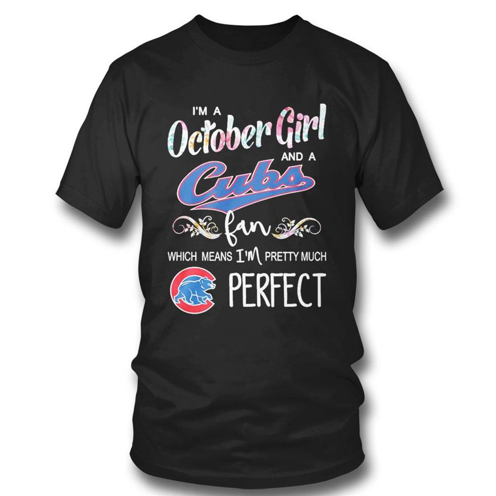 Im A October Girl And A Los Angeles Dodgers Fan Which Means Im Pretty Much Perfect Shirt