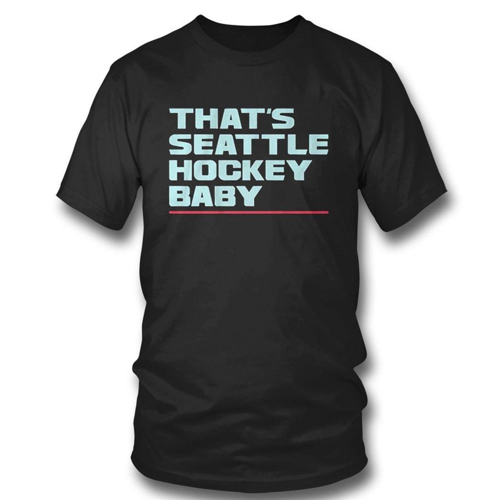 Thats Seattle Hockey Baby Seattle Kraken 2023 Playoff T-shirt
