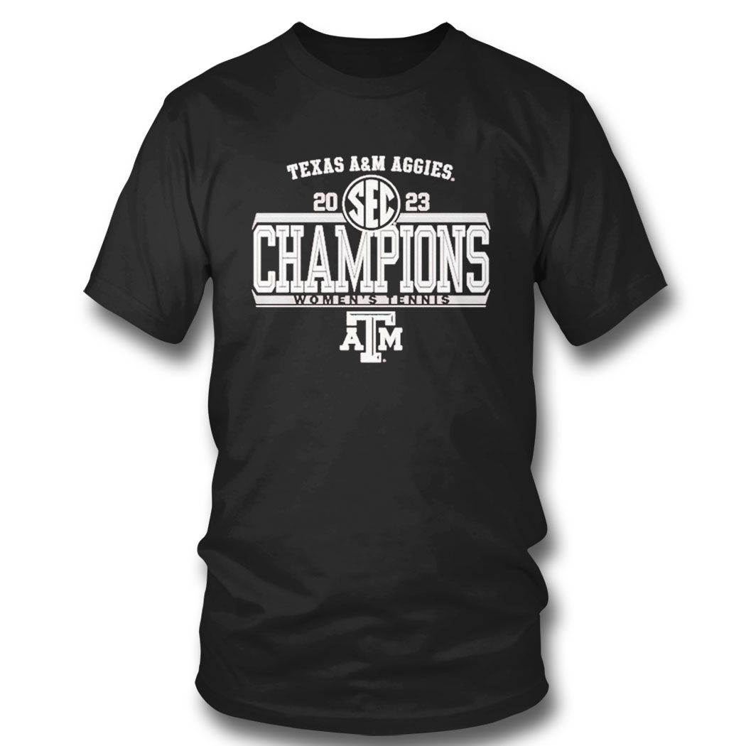 Texas A M Aggies 2023 Sec Womens Tennis Regular Season Champions Shirt